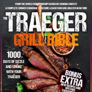 Sizzle and Smoke With Your Traeger Smoker BBQ
