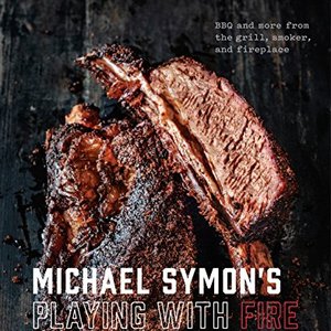 Michael Symon's Playing With Fire: BBQ And More From The Grill